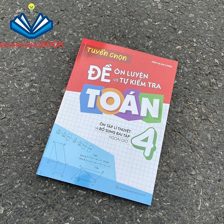 Đề Ôn Luyện Và Tự Kiểm Tra Toán Lớp 4 - Ôn Tập Lí Thuyết Và Bổ Sung Bài Tập Ngoài Giờ - Ảnh 3