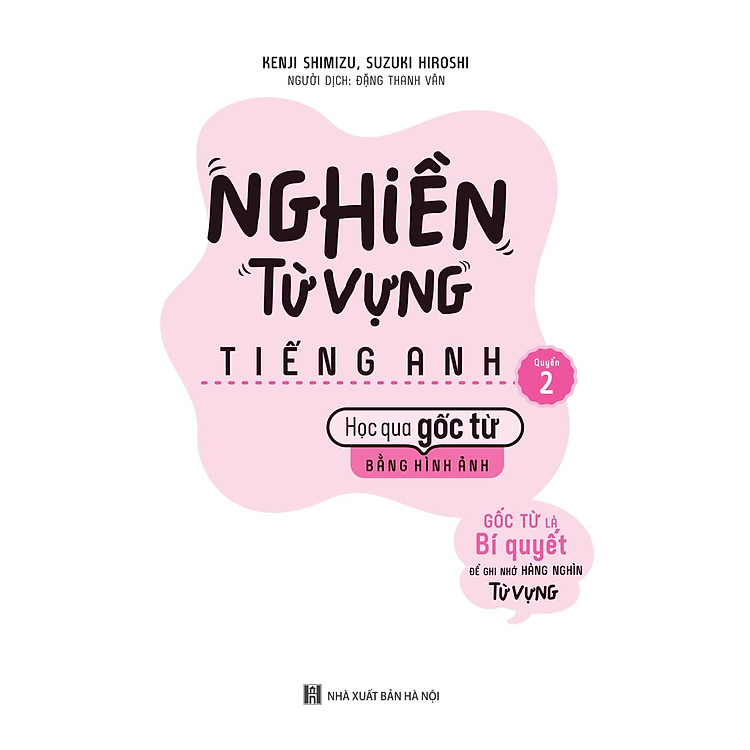 Nghiền Từ Vựng Tiếng Anh - Học Qua Gốc Từ Bằng Hình Ảnh (Quyển 2) - Ảnh 7