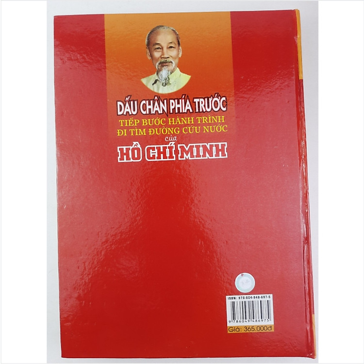 Dấu Chân Phía Trước Tiếp Bước Hành Trình Đi Tìm Đường Cứu Nước Của Hồ Chí Minh - Ảnh 7