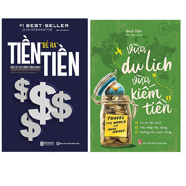 Vừa Du Lịch Vừa Kiếm Tiền + Tiền Đẻ Ra Tiền: Đầu Tư Tài Chính Thông Minh