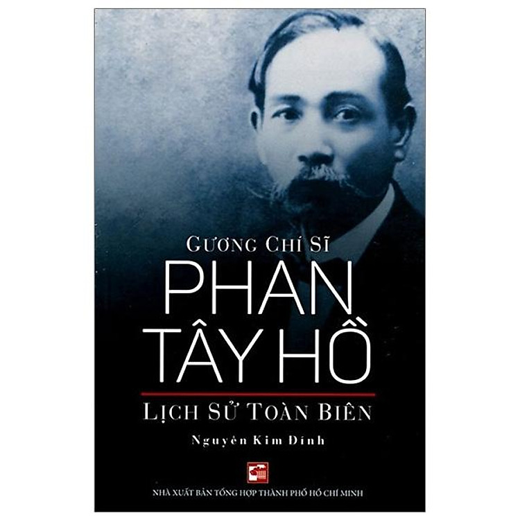 Gương Chí Sĩ Phan Tây Hồ – Lịch Sử Toàn Biên