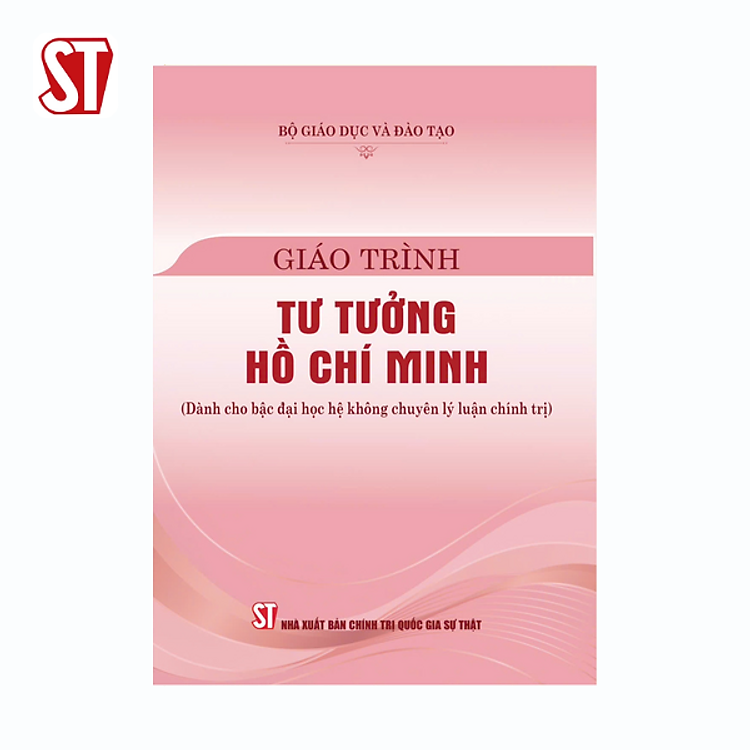 Giáo trình Tư tưởng Hồ Chí Minh (Dành cho bậc đại học hệ không chuyên lý luận chính trị)