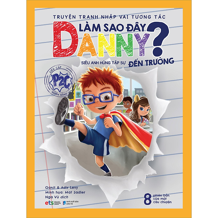 Truyện Tranh Nhập Vai Tương Tác Làm Sao Đây Danny – Siêu Anh Hùng Tập Sự Đến Trường