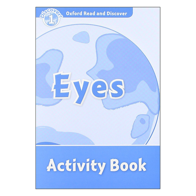 Sách Oxford Read And Discover 1: Eyes Activity Book