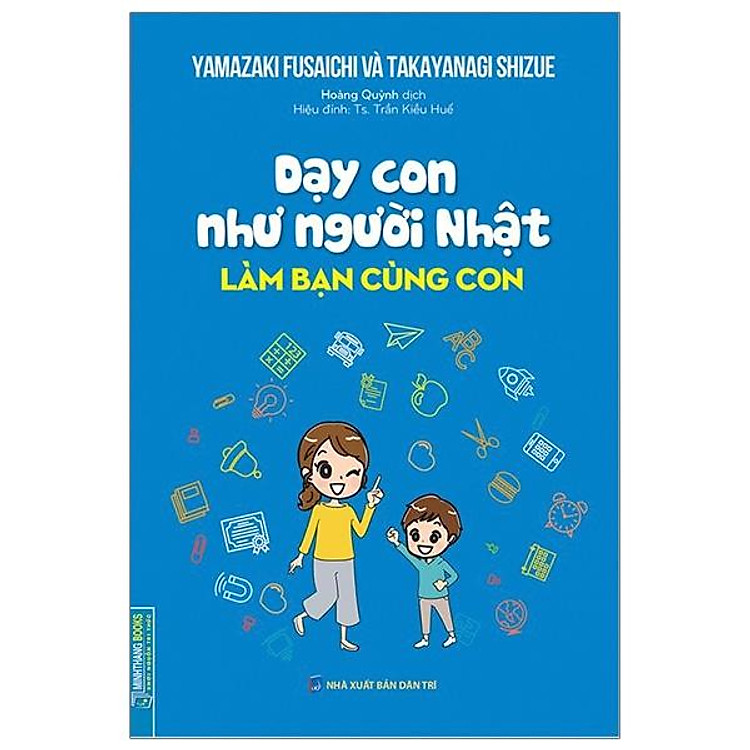 Dạy Con Như Người Nhật – Làm Bạn Cùng Con