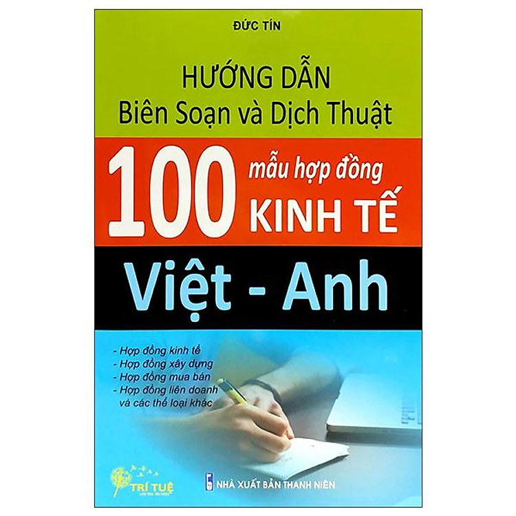 Hướng Dẫn Biên Soạn Và Dịch Thuật 100 Mẫu Hợp Đồng Kinh Tế Việt – Anh