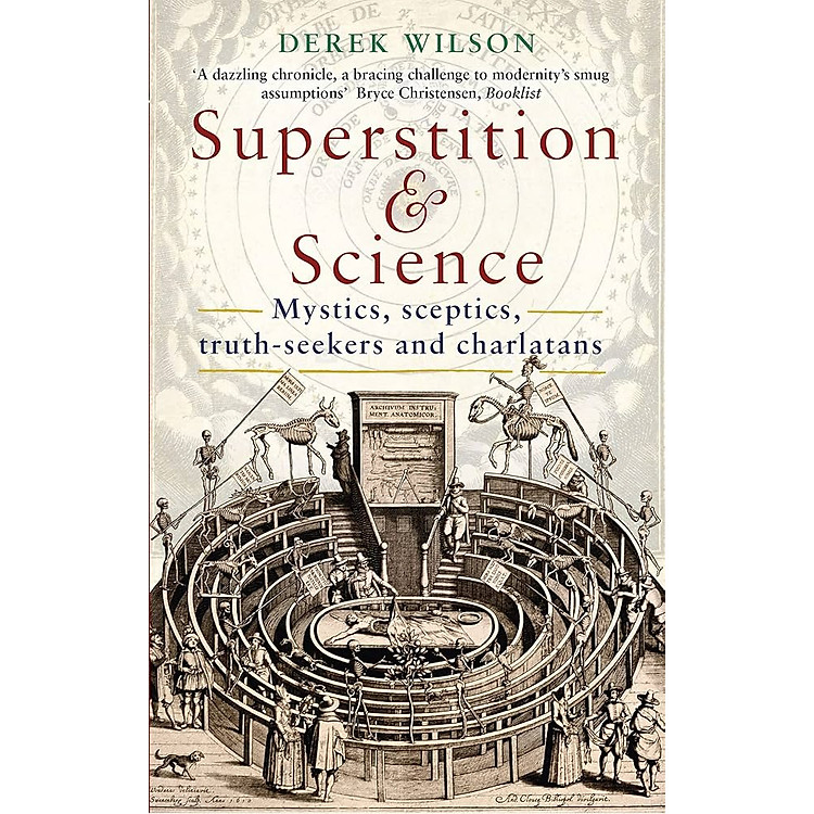 Superstition and Science: Mystics, sceptics, truth-seekers and charlatans