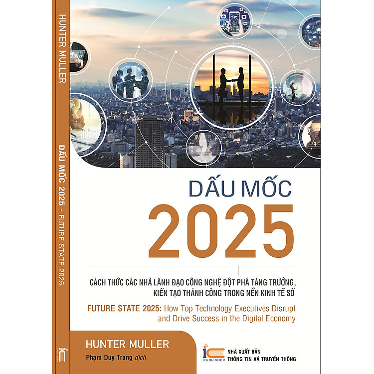 Dấu mốc 2025 - Cách thức các nhà lãnh đạo công nghệ đột phá tăng trưởng, kiến tạo thành công trong nền kinh tế số