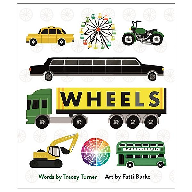 Wheels: Cars, Cogs, Carousels, And Other Things That Spin