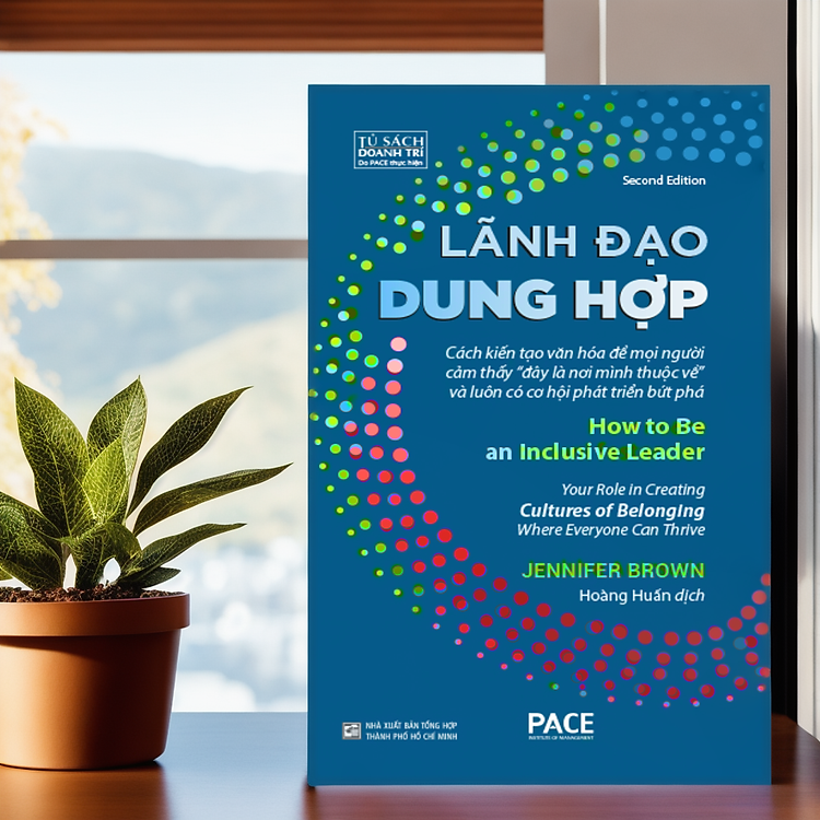 Lãnh đạo dung hợp (How to Be an Inclusive Leader)