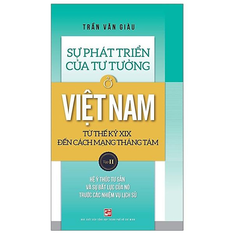 Sự Phát Triển Của Tư Tưởng Ở Việt Nam Từ Thế Kỷ XIX Đến Cách Mạng Tháng Tám – Tập 2