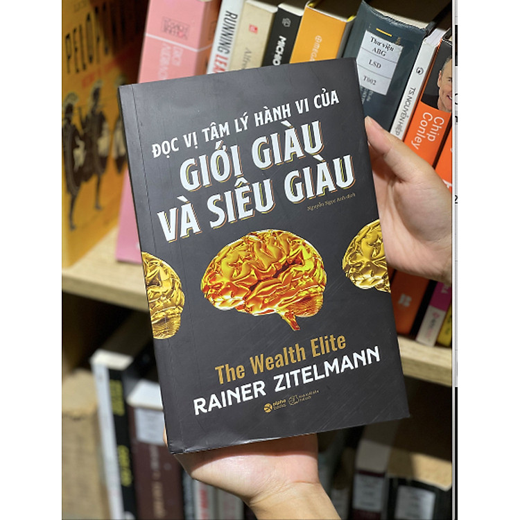 Đọc Vị Tâm Lý Hành Vi Của Giới Giàu Và Giới Siêu Giàu - Ảnh 3