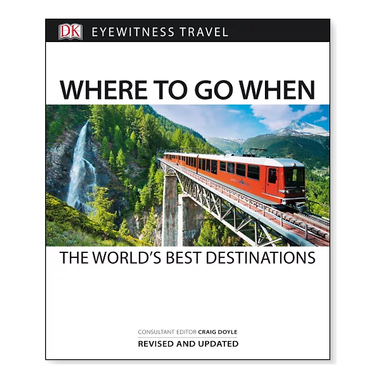 Sách Where to Go When: The World's Best Destinations