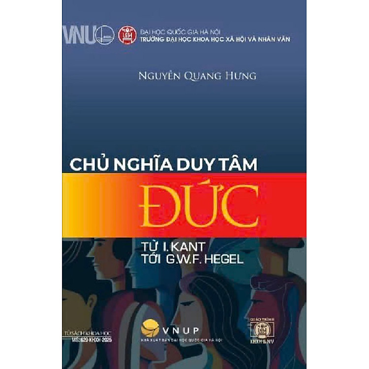 CHỦ NGHĨA DUY TÂM ĐỨC (từ I. Kant tới G.W.F. Hegel) – Nguyễn Quang Hưng – NXB Đại học Quốc gia Hà Nội