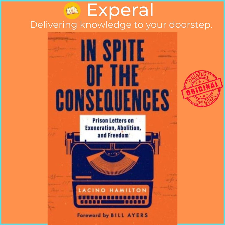 Sách - In Spite of the Consequences - Prison Letters on Exoneration, Abolitio by Lacino Hamilton (UK edition, hardcover)
