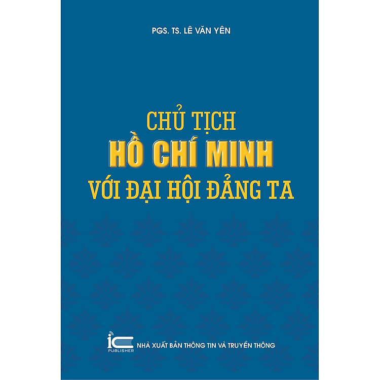 Chủ tịch Hồ Chí Minh với đại hội Đảng ta