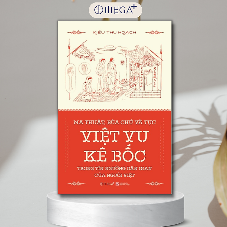 MA THUẬT, BÙA CHÚ VÀ TỤC VIỆT VU KÊ BỐC TRONG TÍN NGƯỠNG DÂN GIAN CỦA NGƯỜI VIỆT