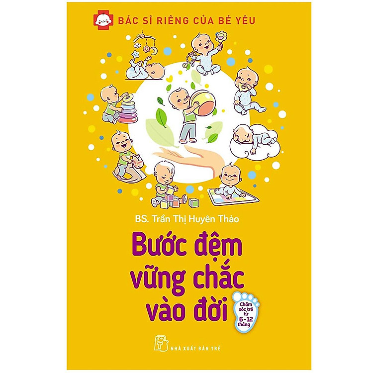 Bước Đệm Vững Chắc Vào Đời – Bác Sĩ Riêng Của Bé Yêu (Tái Bản 2020)