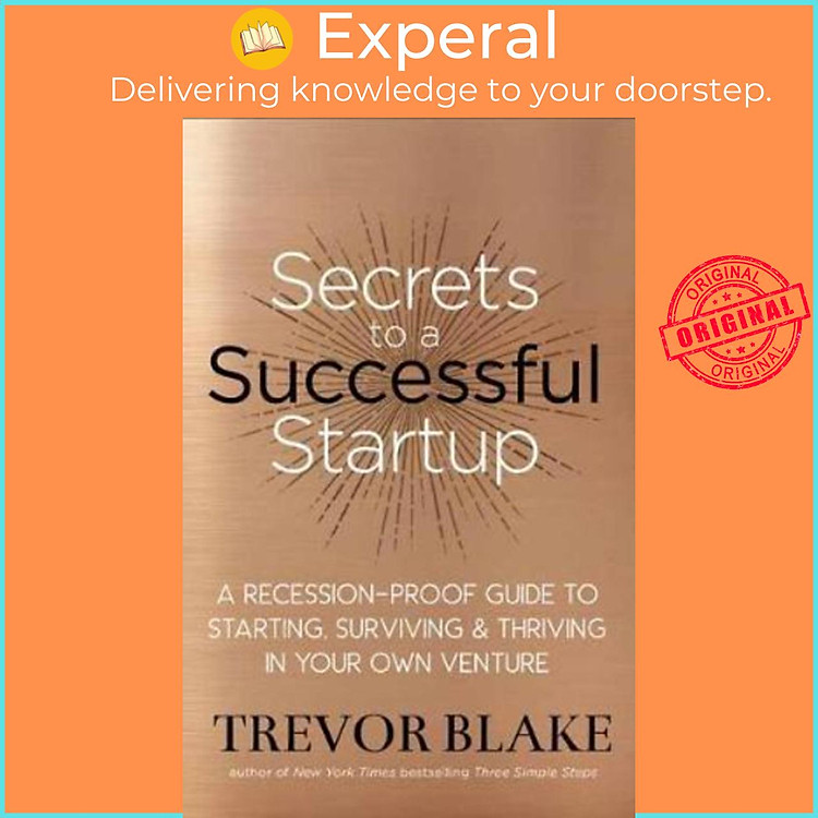 Sách - Secrets to a Successful Startup : A Recession-Proof Guide to Starting, Su by Trevor Blake (US edition, paperback)