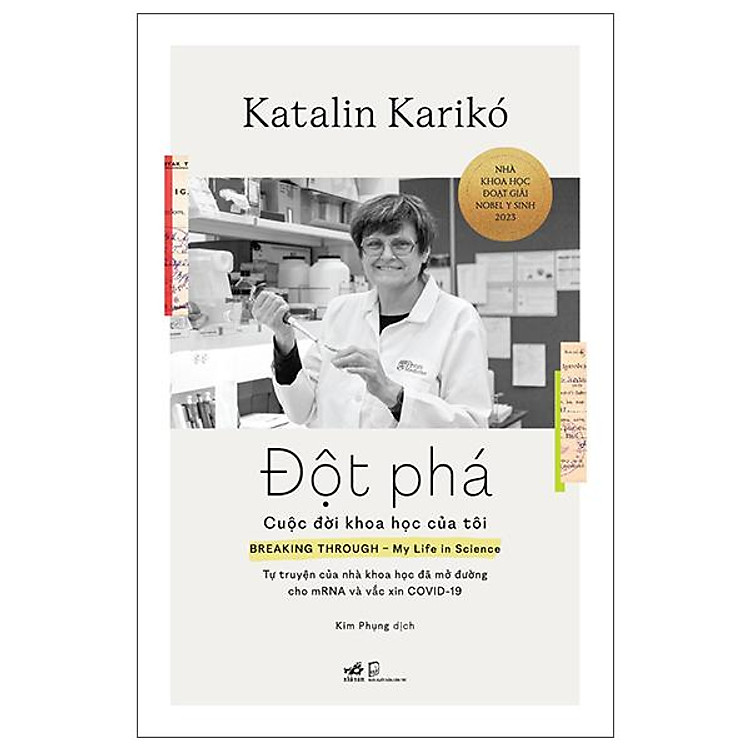 Đột Phá - Cuộc Đời Khoa Học Của Tôi - Tự Truyện Của Nhà Khoa Học Đã Mở Đường Cho mRNA Và Vắc Xin COVID-19 - Ảnh 2