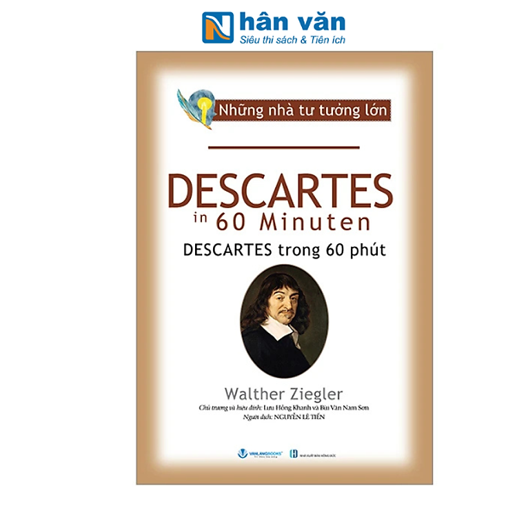 Những Nhà Tư Tưởng Lớn – Descartes Trong 60 Phút
