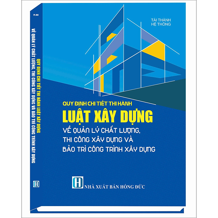 Quy định chi tiết thi hành Luật Xây Dựng về quản lý chất lượng, thi công xây dựng và bảo trì công trình xây dựng