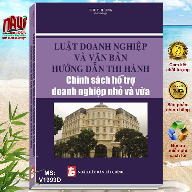 Luật Doanh Nghiệp và Văn Bản Hướng Dẫn Thi Hành Chính Sách Hỗ Trợ Doanh Nghiệp Nhỏ và Vừa