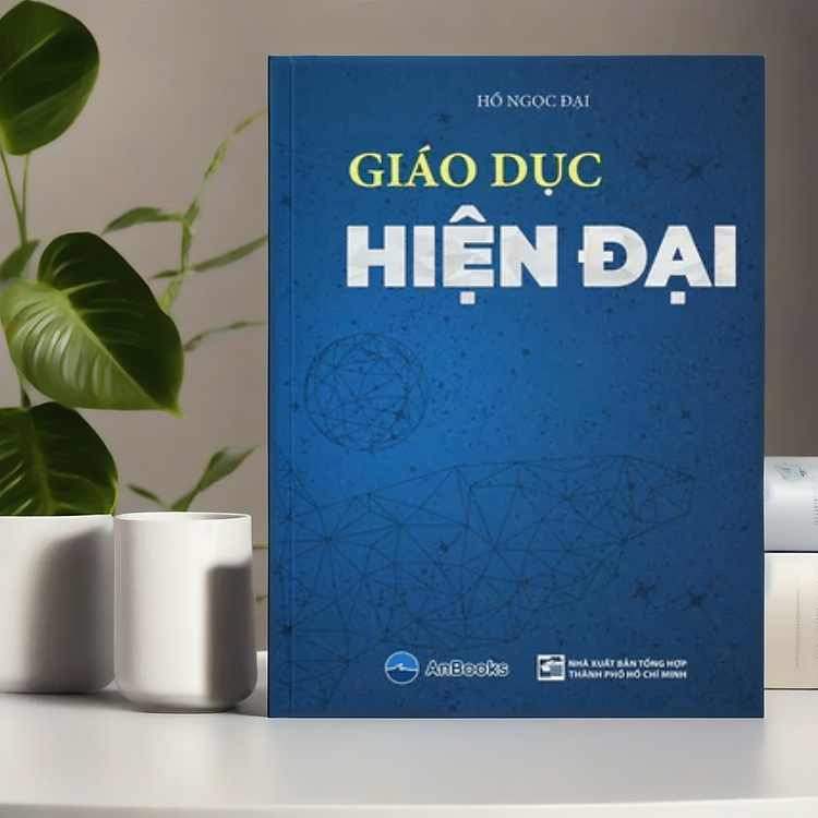 Giáo Dục Hiện Đại – Hồ Ngọc Đại