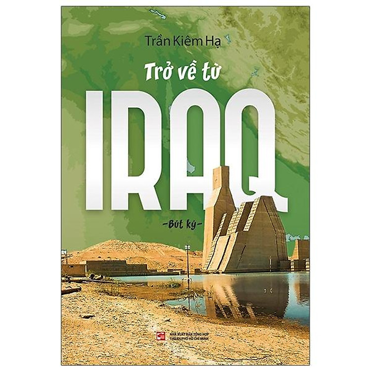 Trở Về Từ Iraq – Bút Ký