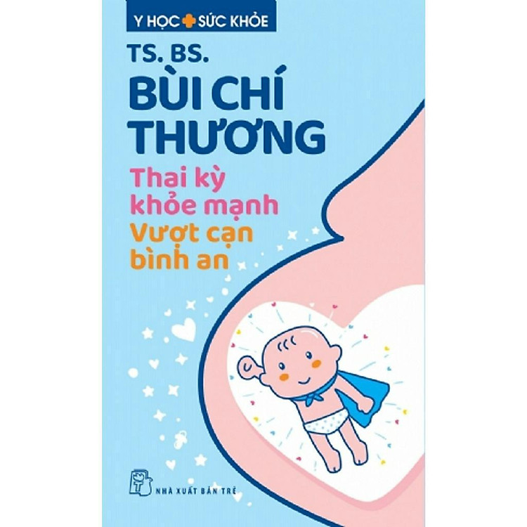 Thai Kỳ Khỏe Mạnh – Vượt Cạn Bình An