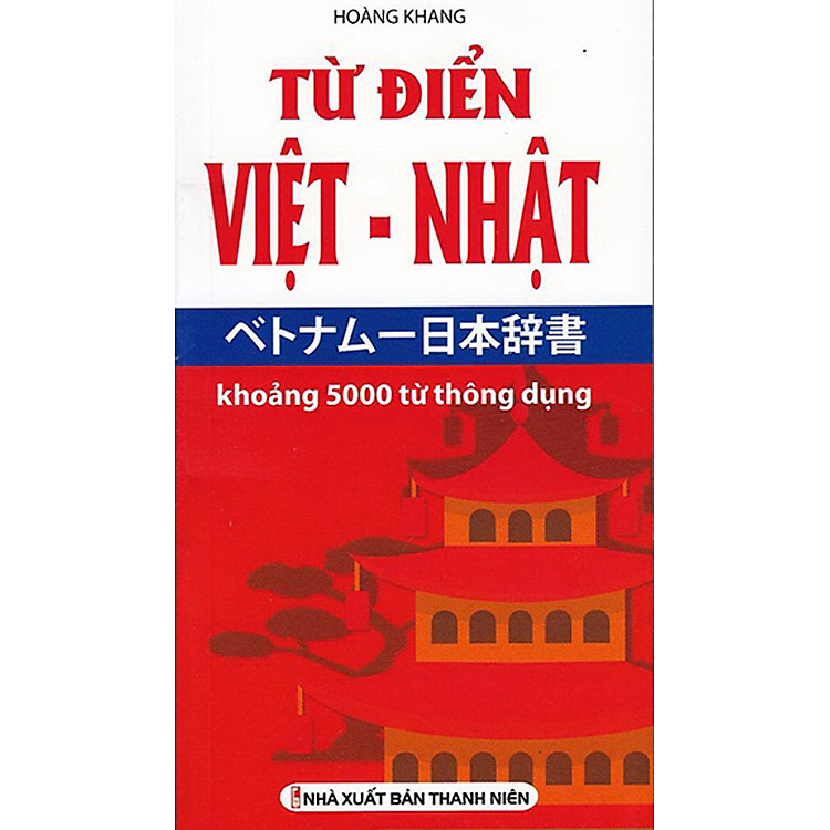 Từ Điển Việt Nhật Khoảng 5000 Từ Thông Dụng