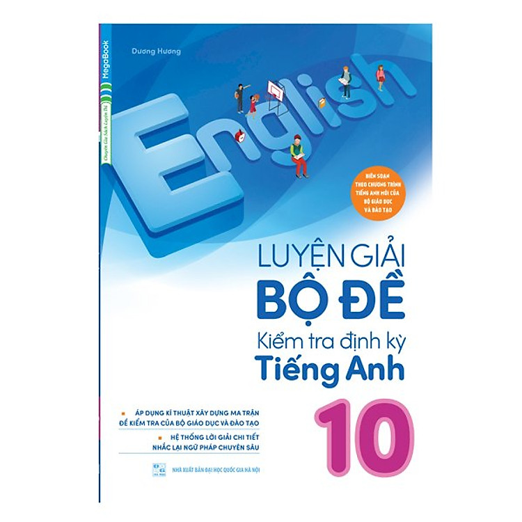 Sách Luyện Giải Bộ Đề Kiểm Tra Định Kỳ Tiếng Anh 10 (Chương Trình Mới)