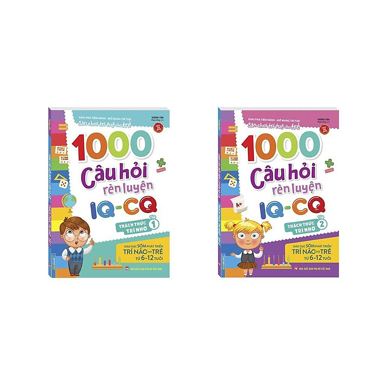 1000 Câu Hỏi Rèn Luyện IQ – CQ Cho Trẻ 6-12 Tuổi