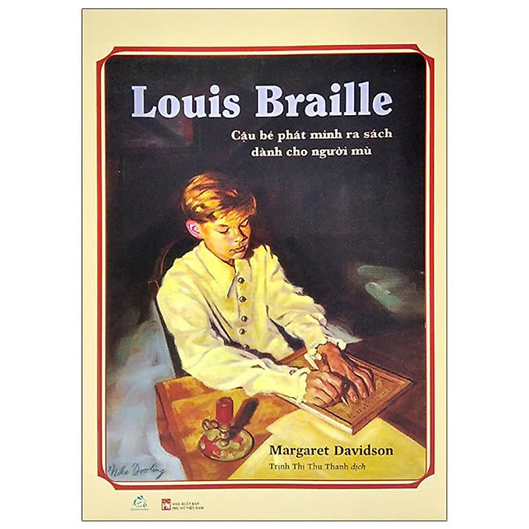Louis Braille – Cậu Bé Phát Minh Ra Sách Dành Cho Người Mù