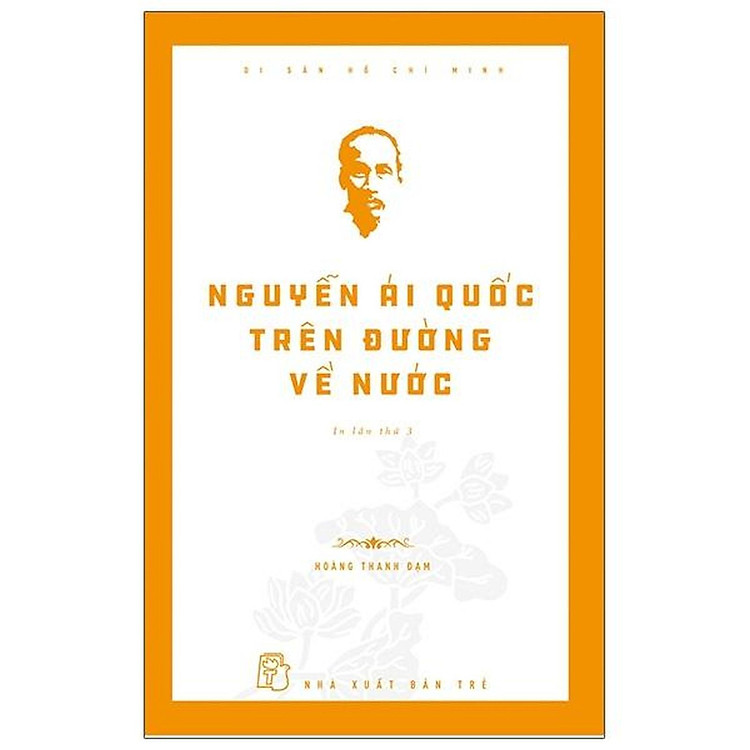 Di Sản Hồ Chí Minh – Nguyễn Ái Quốc Trên Đường Về Nước