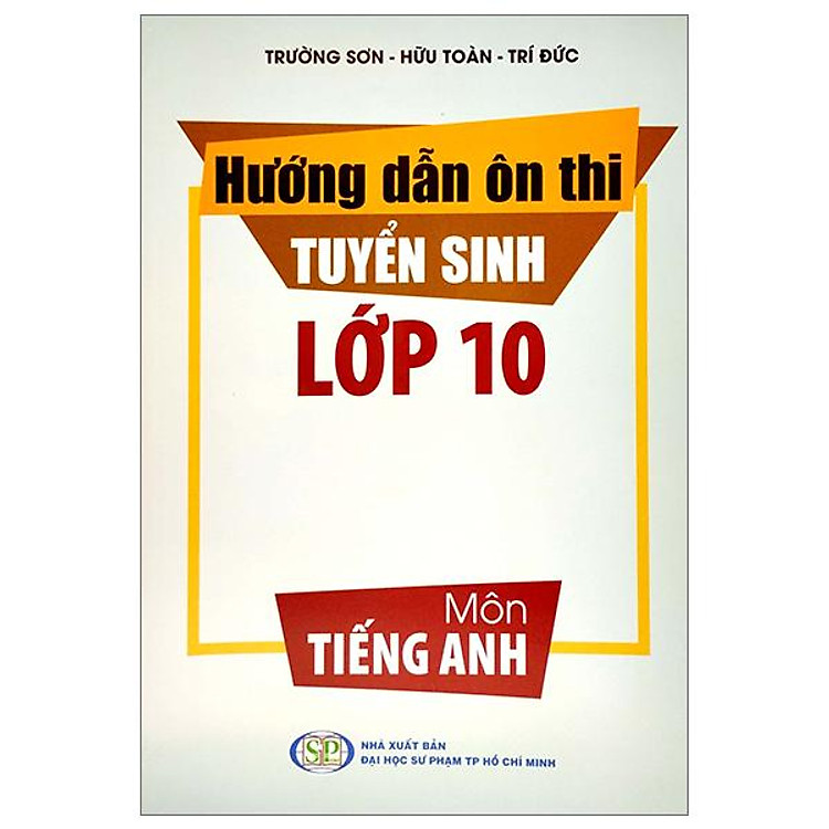 Hướng Dẫn Ôn Thi Tuyển Sinh Lớp 10 – Môn Tiếng Anh