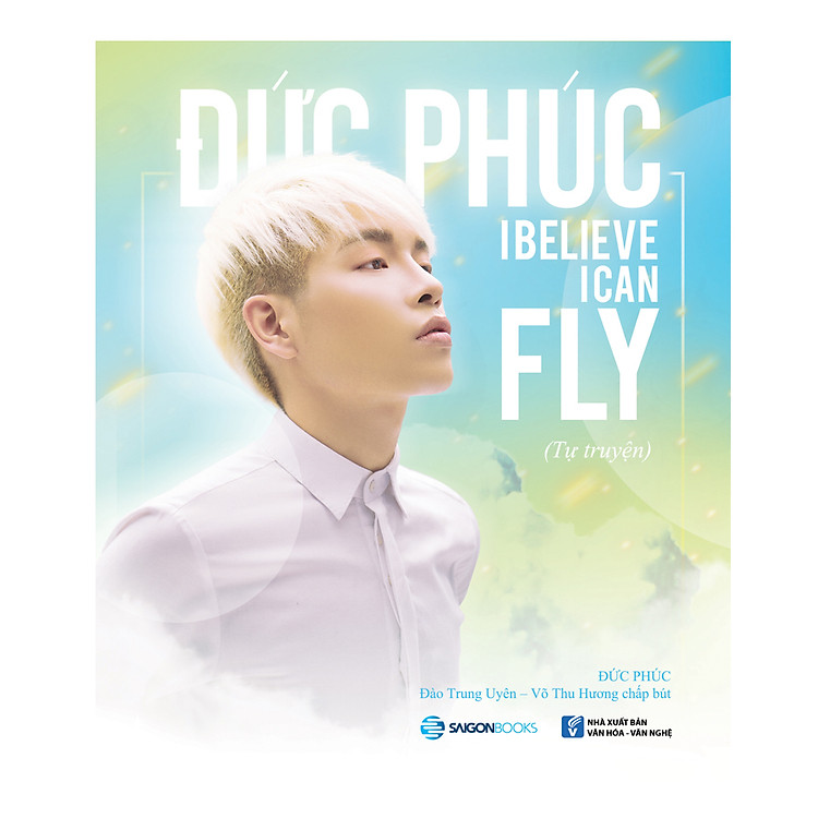 Sách Đức Phúc - I Believe I Can Fly