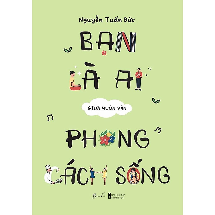 Bạn Là Ai Giữa Muôn Vàn Phong Cách Sống