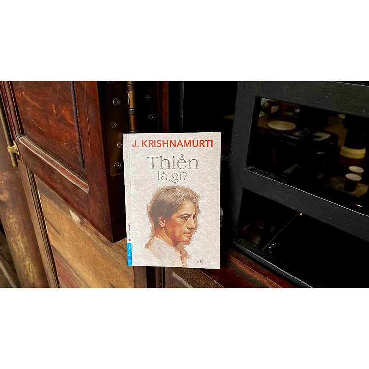 Thiền là gì? - J. Krishnamurti - Ảnh 6