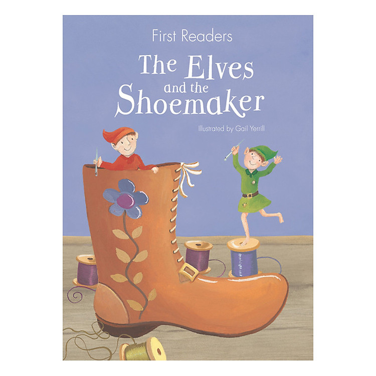 Sách First Readers - The Elves And The Shoemaker