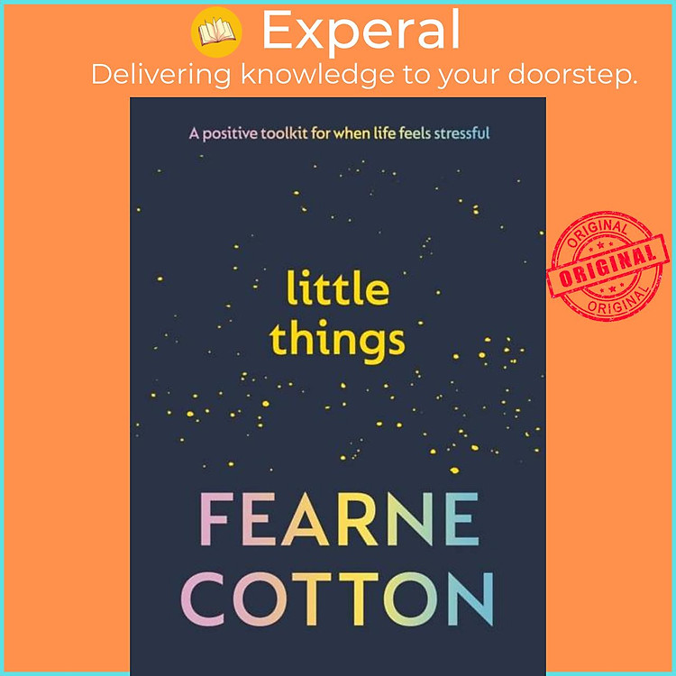 Sách - Little Things - A positive toolkit for when life feels stressful by Fearne Cotton (UK edition, hardcover)