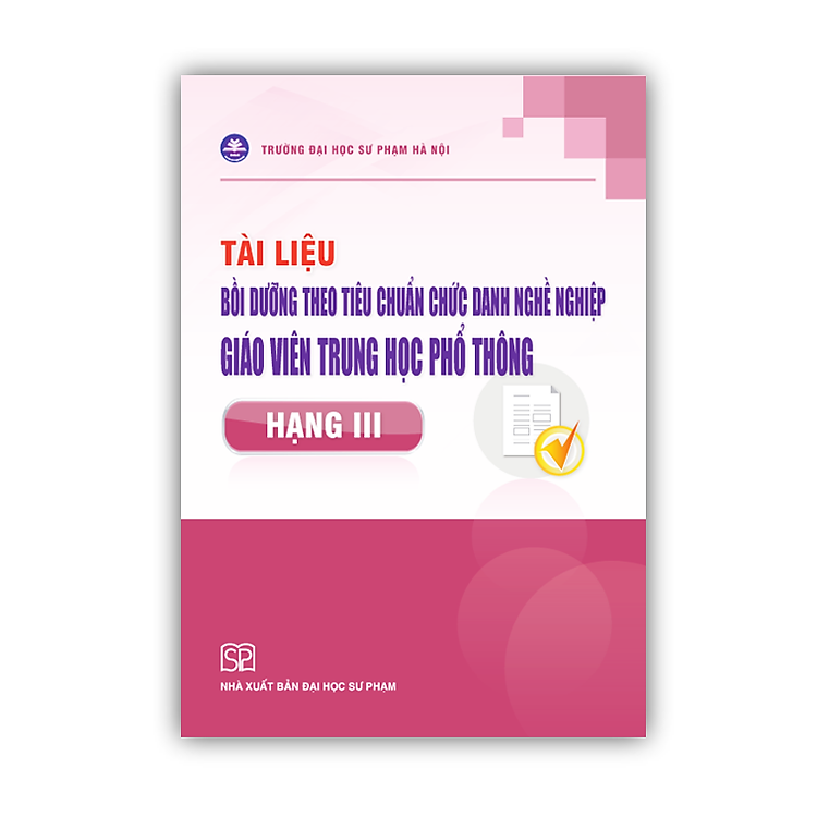 Tài Liệu Bồi Dưỡng Theo Tiêu Chuẩn Chức Danh Nghề Nghiệp Giáo Viên Trung Học Phổ Thông Hạng III