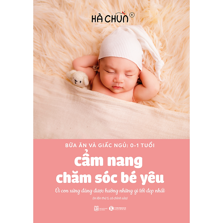 Bữa Ăn Và Giấc Ngủ: 0-1 Tuổi - Cẩm Nang Chăm Sóc Bé Yêu (Tái Bản 2023) - Ảnh 2