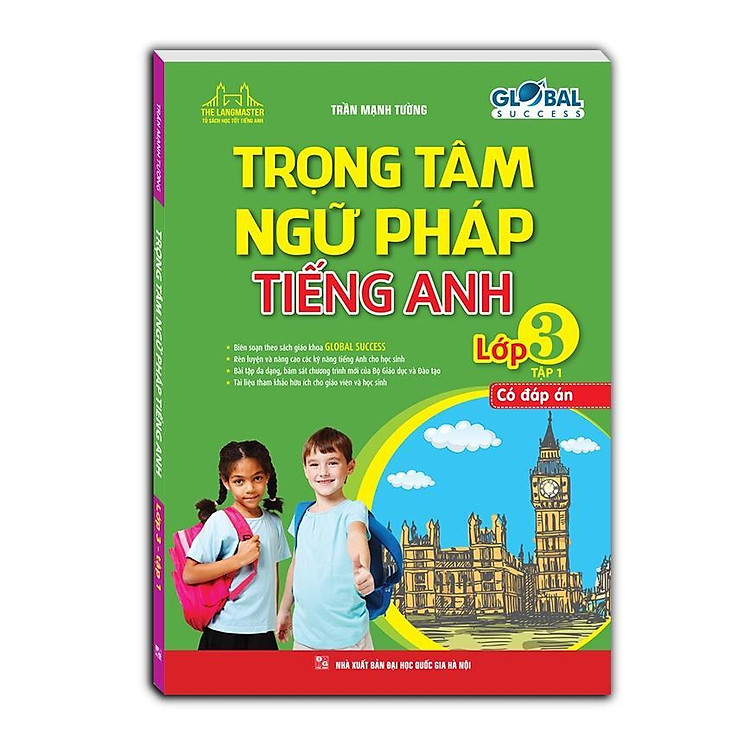 Global Success – Trọng Tâm Ngữ Pháp Tiếng Anh Lớp 3 – Có Đáp Án (Tập 1)