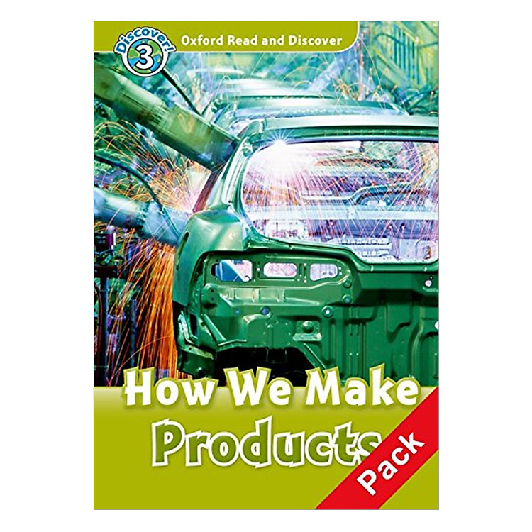 Sách Oxford Read and Discover 3: How We Make Products Audio CD Pack