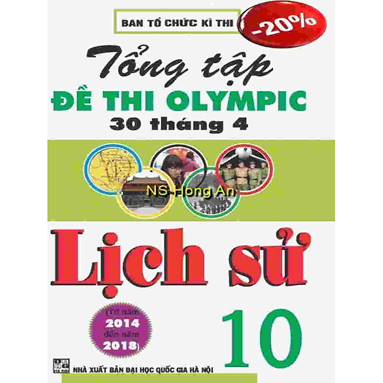 Tổng tuyển tập đề thi Olympic 30-4 môn Lịch Sử 10 (từ năm 2014 đến 2018)