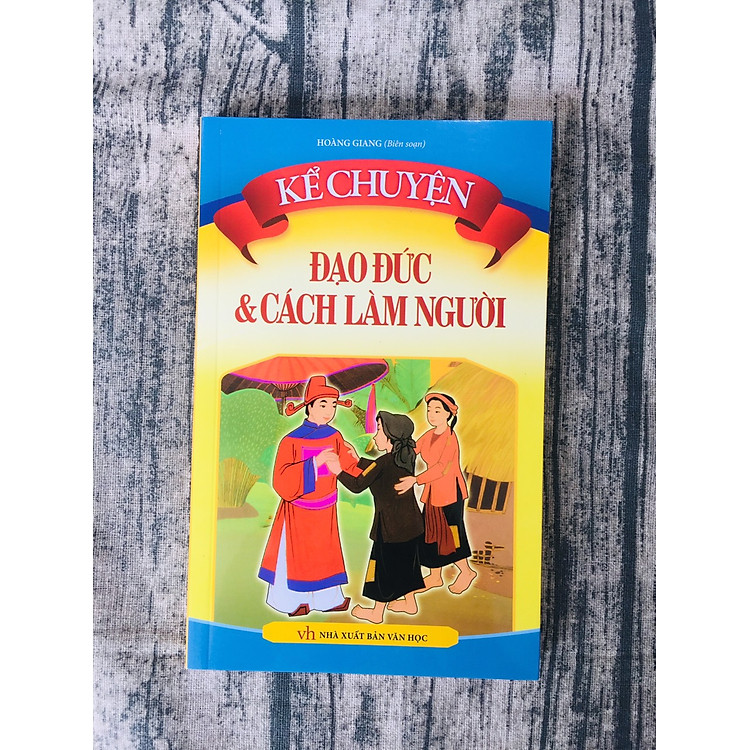 Kể Chuyện Đạo Đức Và Cách Làm Người