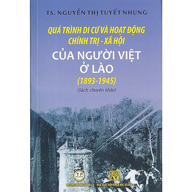 Quá Trình Di Cư Và Hoạt Động Chính Trị – Xã Hội Của Người Việt Ở Lào (1893 – 1945)