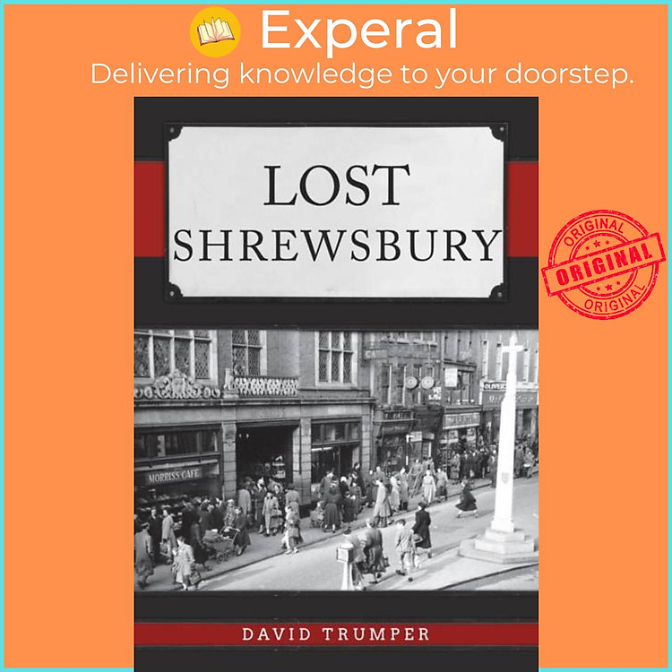 Sách - Lost Shrewsbury by David Trumper (UK edition, paperback)
