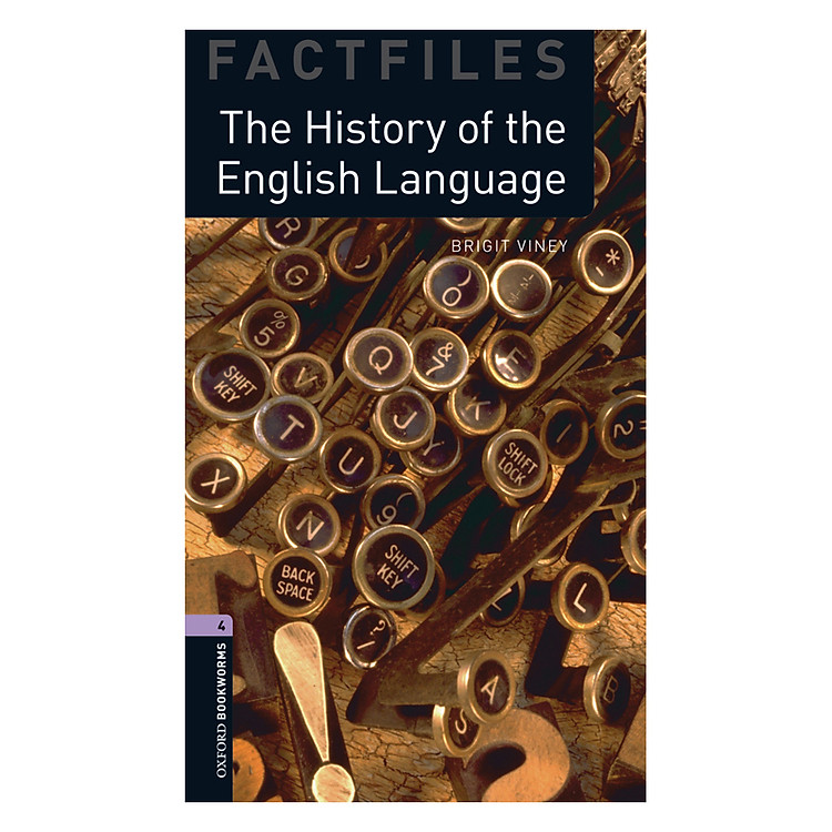 Sách Oxford Bookworms Library (3 Ed.) 4: The History of the English Language Factfile